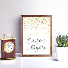 Load image into Gallery viewer, Custom poster with custom sign  Lyrics Print Typography Quote Print Custom quote framed wall art