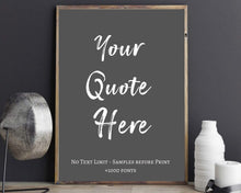 Load image into Gallery viewer, Custom quote poster wall art print sign personalized Custom sign Make a sign Custom quote poem print frame Custom poster print sign