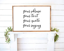Load image into Gallery viewer, Farmhouse sign custom sign farmhouse Custom housewarming gift Custom Quote Print rustic wall art print wood sign