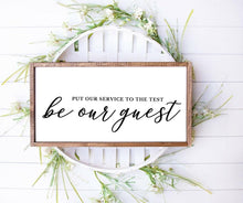 Load image into Gallery viewer, Be our guest sign Guest room Wood sign wood frame home wall farmhouse farmhouse sign Poster Art