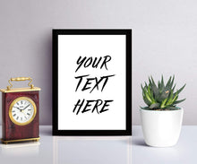 Load image into Gallery viewer, Custom typography art Custom poster print custom print sign typography art print Typography Art custom quote print quote print frame