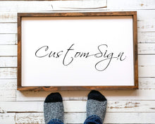 Load image into Gallery viewer, Farmhouse sign Custom Wood Sign Farmhouse Custom Sign Wood Custom Sign Wood Custom Farmhouse Sign Wood Sign Custom print