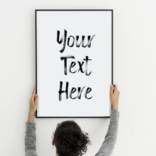 Load image into Gallery viewer, Custom quote print framed wall art custom frame quote custom print custom lyric print custom poster print frame song lyric
