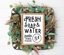 Load image into Gallery viewer, Bathroom rustic wood sign Fresh soap and water Funny bathroom sign Bathroom Farmhouse rustic wood sign