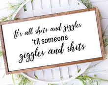 Load image into Gallery viewer, Bathroom sign Funny bathroom Its all shits and giggles farmhouse wood sign rustic wood personalized