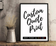 Load image into Gallery viewer, Custom signs framed or unframed Custom quote print Printed quotes Quote prints Custom print Office decor typewriter print
