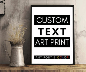 Custom Quote Print Custom Sign Custom sign print Custom poster Quote Custom Personalized Custom Typography framed wall art print