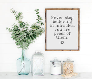 Never stop believing farmhouse wood sign