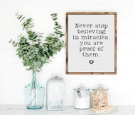 Never stop believing farmhouse wood sign