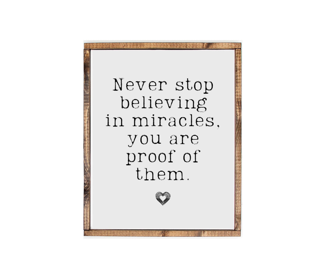 Never stop believing farmhouse wood sign