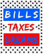 Load image into Gallery viewer, Pop art AWall art nerican dream banksy Bills Taxes Dreams capitalism Motivational print capitalist Life quote wall art