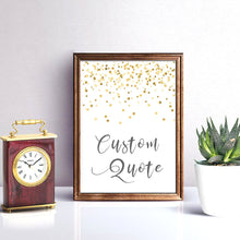 Load image into Gallery viewer, Custom Quote Print Custom Quote Custom Poster wedding welcome sign Quote Print address sign coffee sign Custom Design open sign