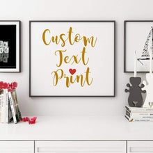Load image into Gallery viewer, Personalized sign Custom sign Custom Quote Print Custom artworkQuote Print Custom Poster Framed quote print anniversary gift art