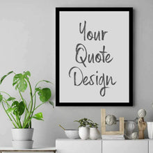 Load image into Gallery viewer, Custom sign personalized with favorite quote frame Custom quote print framed wall art
