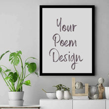 Load image into Gallery viewer, custom print custom poster custom signs home sign Typography personalized sign Custom poem print Poem print Custom poem Art prints