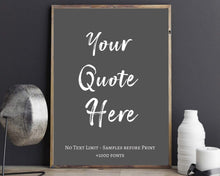 Load image into Gallery viewer, Custom sign print Custom quote print  make a sign quote print Custom Quote Print Quote prints Custom typewriter print poster art