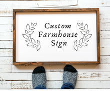 Load image into Gallery viewer, Custom Farmhouse Wood Custom sign rustic Custom Custom Wood Sign Custom Wooden Sign Personalized Wood Sign Wood