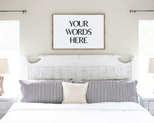 Load image into Gallery viewer, Farmhouse 20x30 sign Bedroom custom print word artworkcustom quote print frame print custom wall art custom saying