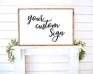 Custom Wood Sign Custom Quote Sign Custom Saying Sign Farmhouse Wood Sign Wood Sign Farmhouse Wall Art Family Sign Custom Wall Art