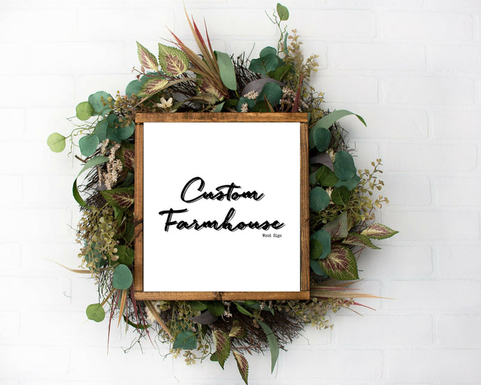 farmhouse sign Custom Barnwood frame Rustic farmhouse Custom wood sign Custom quote print Farmhouse Wood Sign Poster