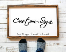 Load image into Gallery viewer, Custom quote sign wood custom sign Farmhouse rustic wood farmhouse sign rustic wall custom quote print