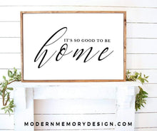 Load image into Gallery viewer, Home wood sign It&#39;s so good to be home housewarming gift Farmhouse decor rustic wood sign for living room Farmhouse rustic wood sign