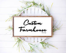 Load image into Gallery viewer, quote print custom quote print custom quote custom typography custom wood sign personalized custom typography farmhouse sign