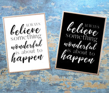 Load image into Gallery viewer, Always Believe Something Wonderful Is About To Happen framed wall art wood sign farmhouse decor sign inspirational art home wall art