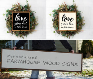 Love Grows Best In Little Houses custom farmhouse wood sign for Farmhouse rustic  wall art