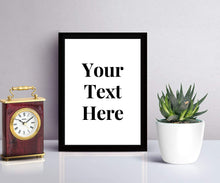 Load image into Gallery viewer, Custom typography art Custom poster print custom print sign typography art print Typography Art custom quote print quote print frame