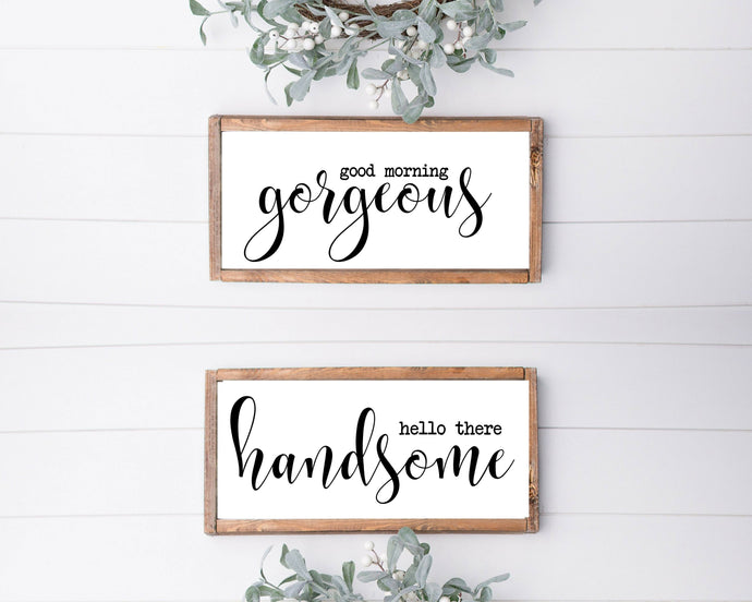 Wood sign wall art Good morning Gorgeous hello handsome  good morning gorgeous hello handsome wood signs set of 2