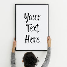 Load image into Gallery viewer, Custom quote print frame Custom quote print custom frame quote custom print custom lyric print custom poster print frame song lyric