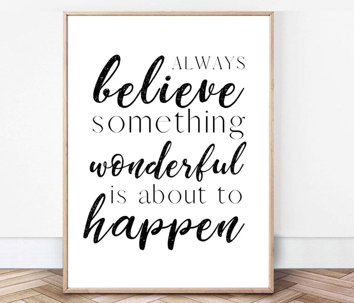 Always Believe Something Wonderful Is About To Happen framed wall art wood sign farmhouse decor sign inspirational art home wall art