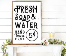Load image into Gallery viewer, Bathroom rustic wood sign Fresh soap and water Funny bathroom sign Bathroom Farmhouse rustic wood sign